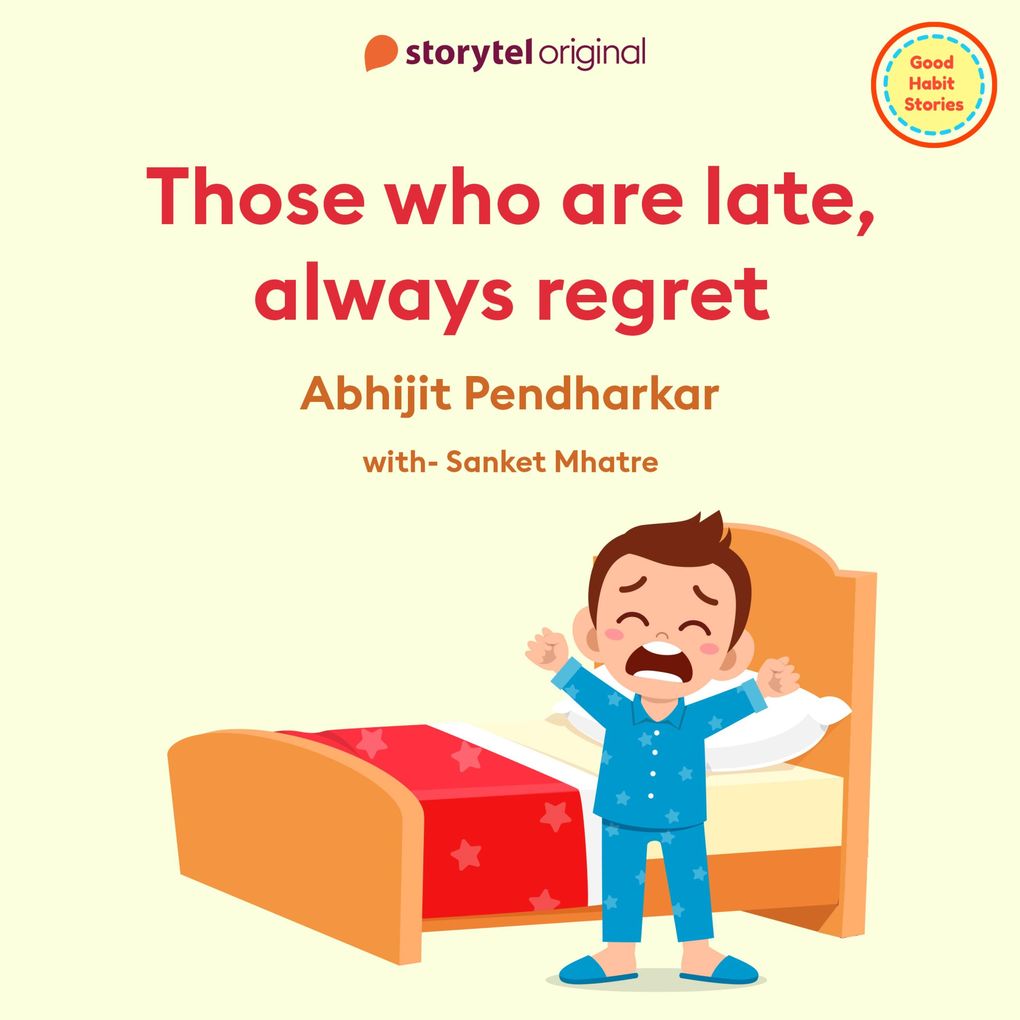 Those who are late always regret