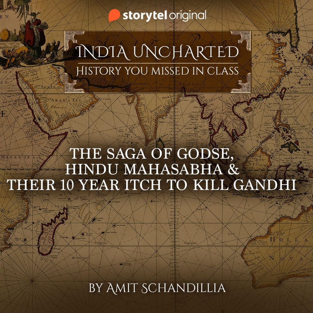 The saga of Godse Hindu Mahasabha & their 10 year itch to kill Gandhi