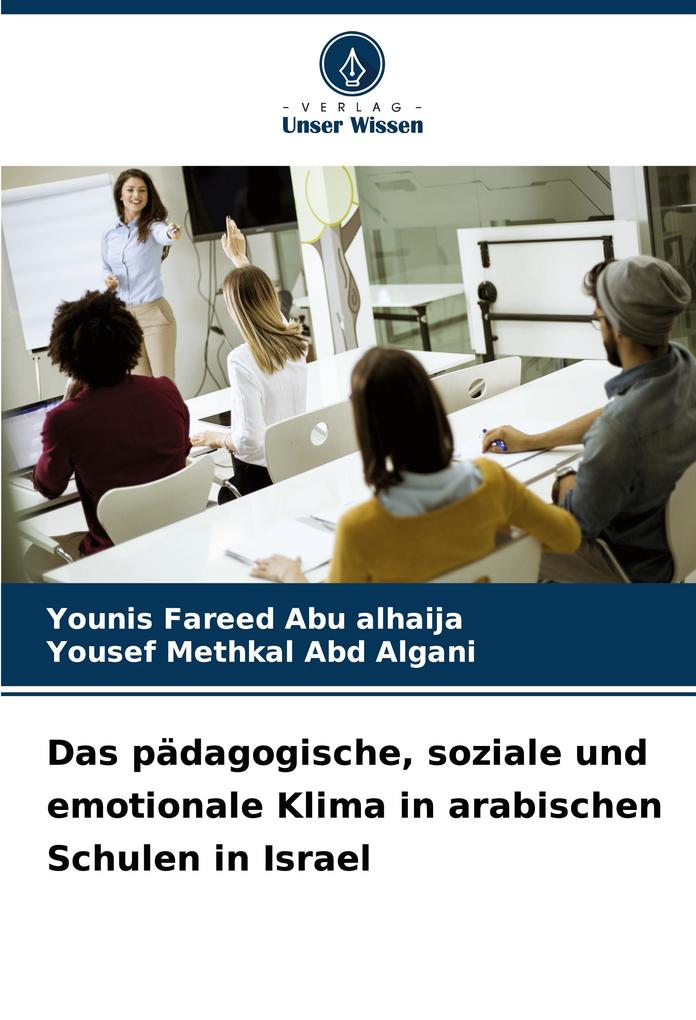 Das pädagogische soziale und emotionale Klima in arabischen Schulen in Israel