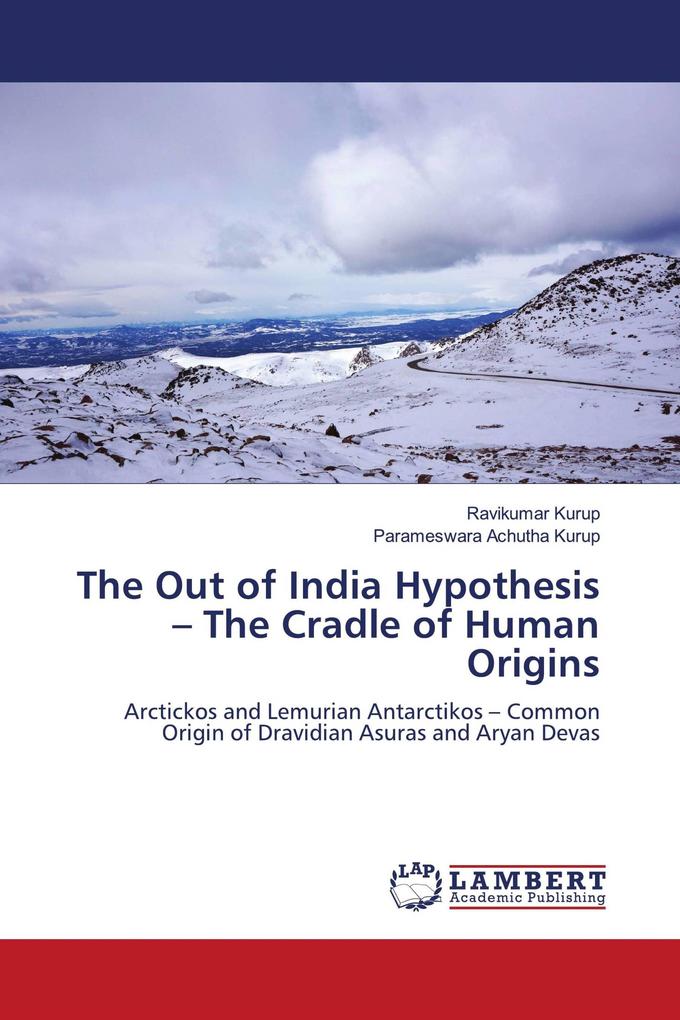 The Out of India Hypothesis - The Cradle of Human Origins