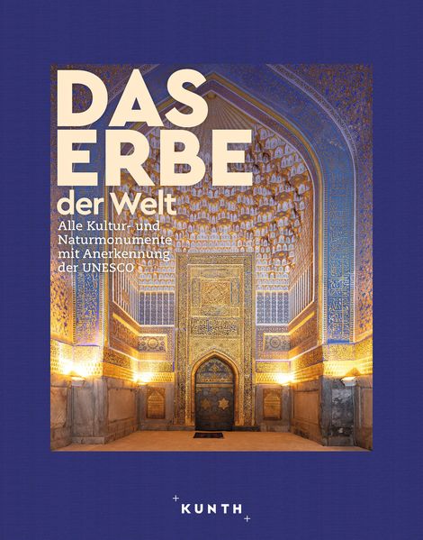 KUNTH Bildband Das Erbe der Welt 2024/2025