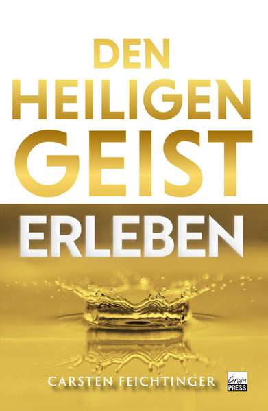 Den Heiligen Geist erleben