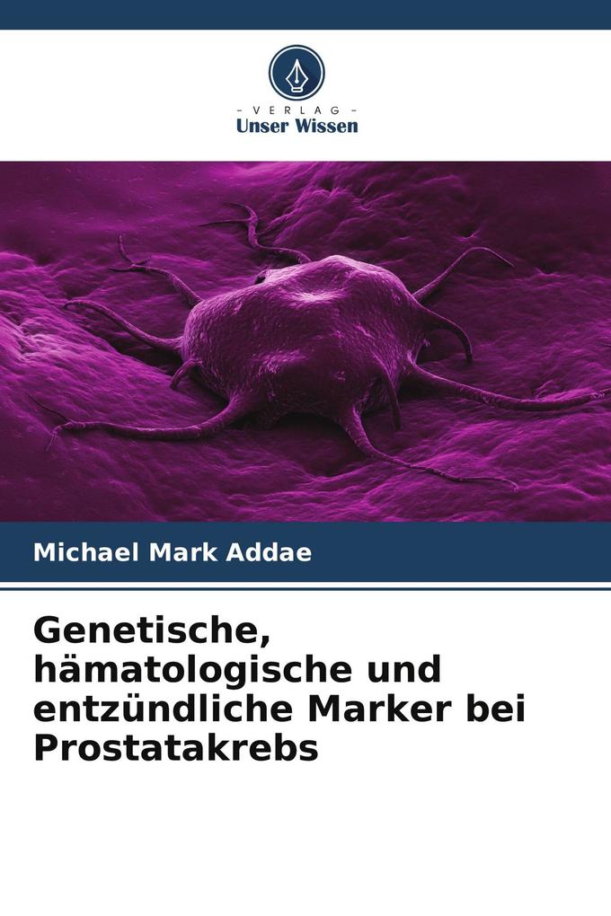 Genetische hämatologische und entzündliche Marker bei Prostatakrebs