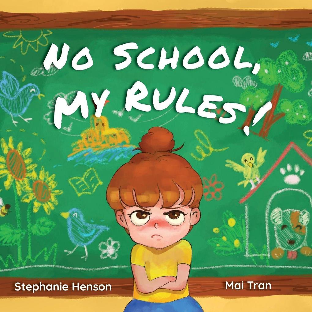 No School My Rules!