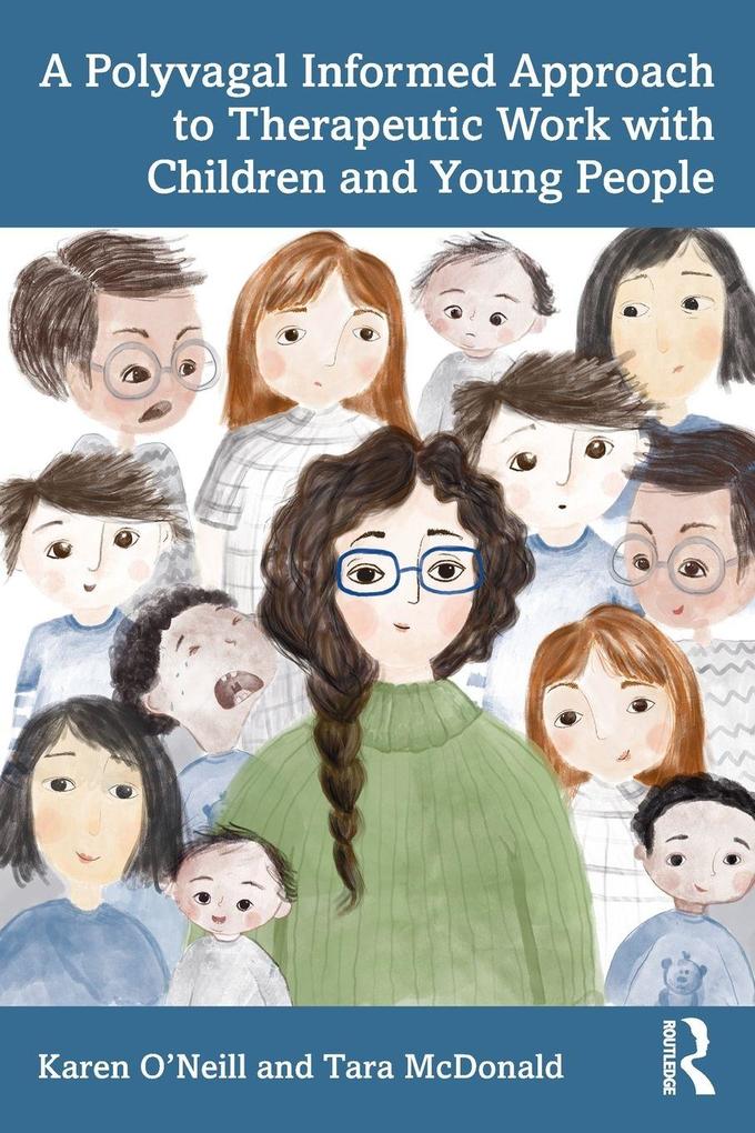 A Polyvagal Informed Approach to Therapeutic Work with Children and Young People