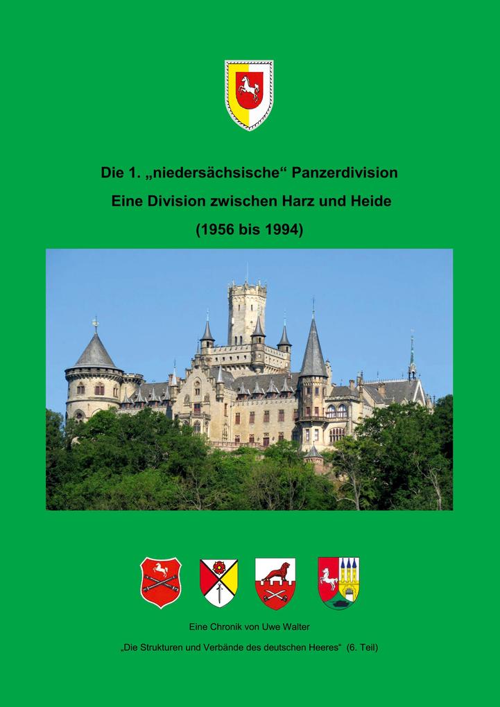 Die 1. 'niedersächsische' Panzerdivision - Ein Division zwischen Harz und Heide