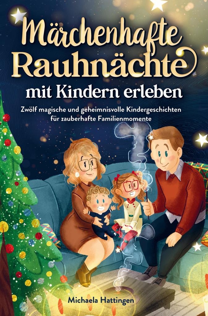 Märchenhafte Rauhnächte mit Kindern erleben