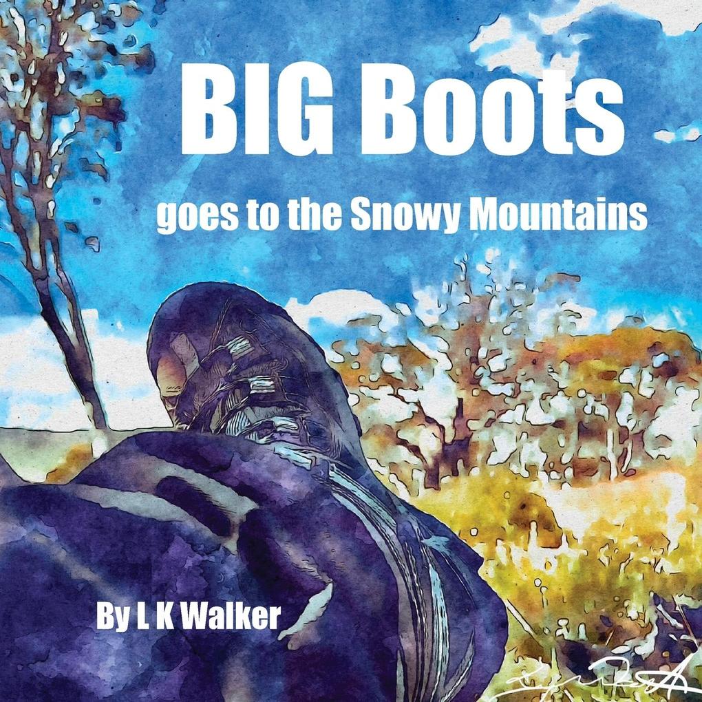 Big Boots Goes To The Snowy Mountains