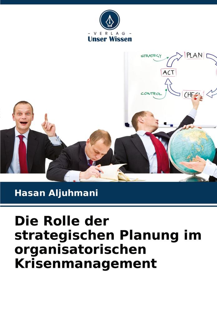 Die Rolle der strategischen Planung im organisatorischen Krisenmanagement
