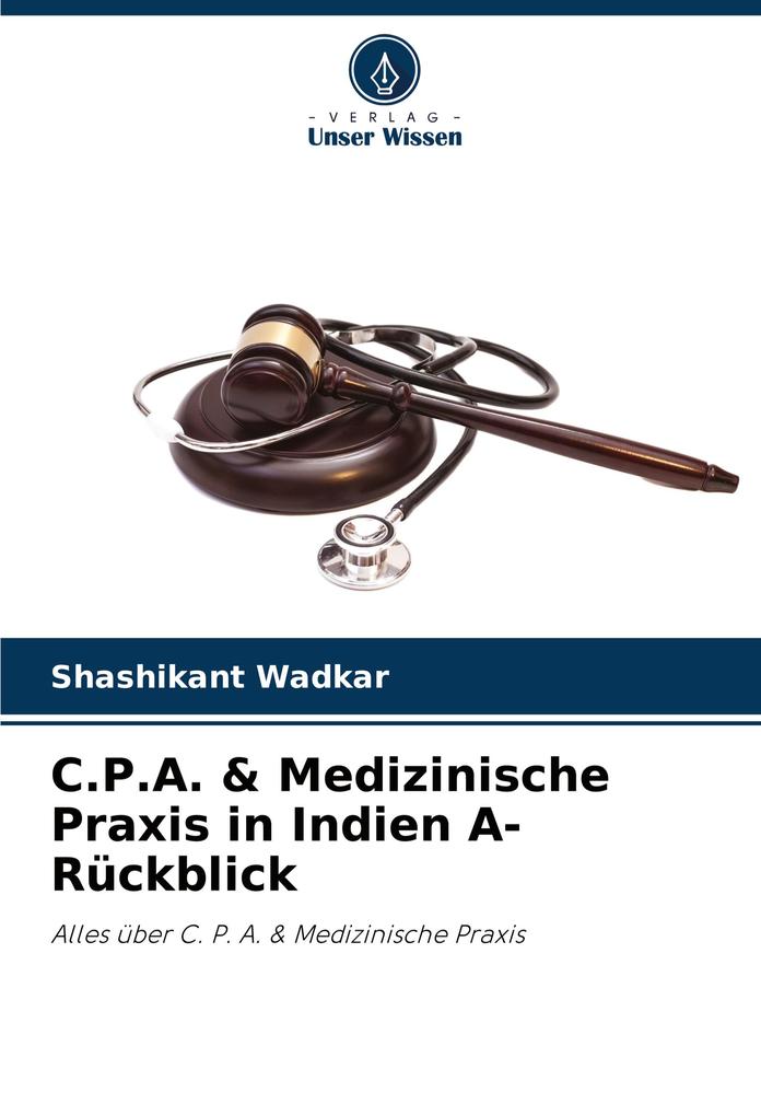C.P.A. & Medizinische Praxis in Indien A- Rückblick