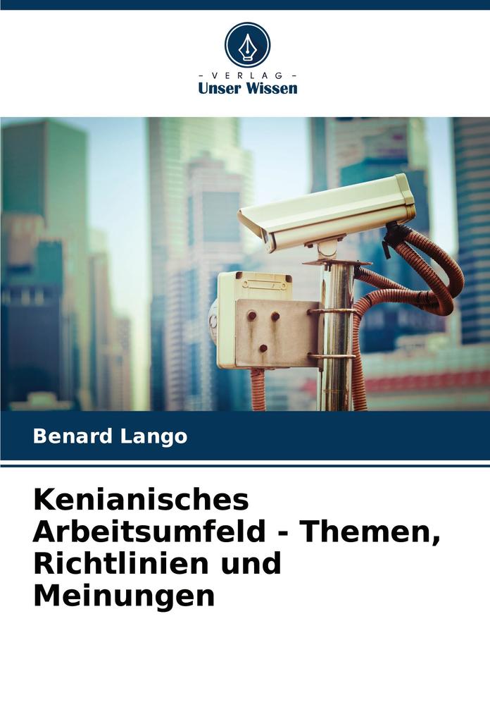 Kenianisches Arbeitsumfeld - Themen Richtlinien und Meinungen