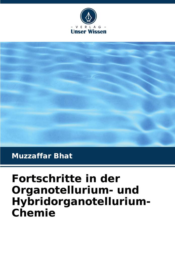 Fortschritte in der Organotellurium- und Hybridorganotellurium-Chemie