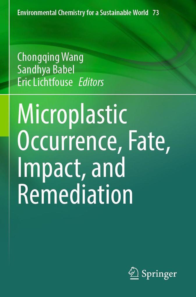 Microplastic Occurrence Fate Impact and Remediation