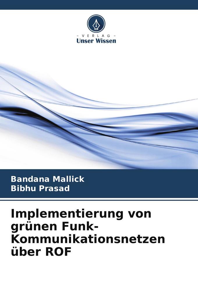 Implementierung von grünen Funk-Kommunikationsnetzen über ROF