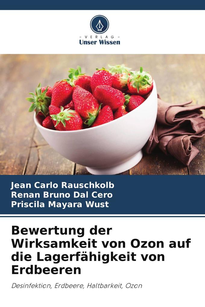 Bewertung der Wirksamkeit von Ozon auf die Lagerfähigkeit von Erdbeeren