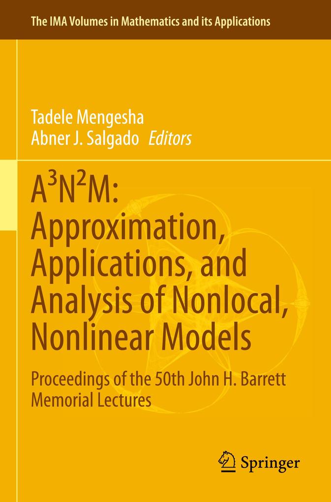 A³N²M: Approximation Applications and Analysis of Nonlocal Nonlinear Models