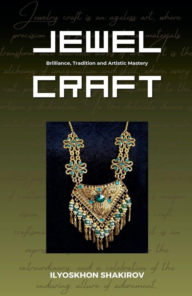 Jewel Craft. Brilliance Tradition and Artistic Mastery