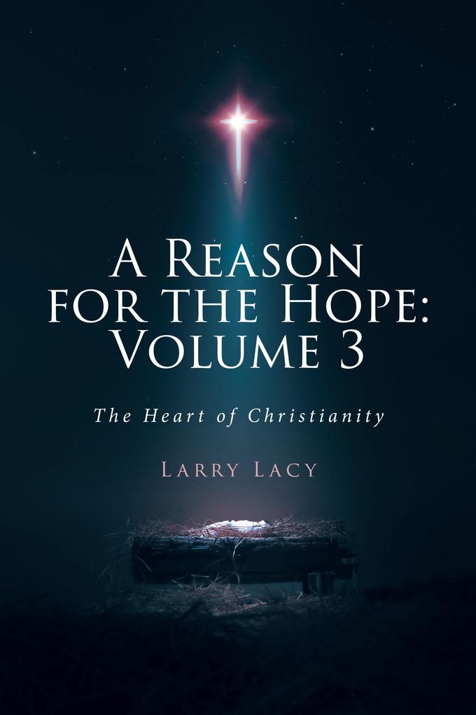 A Reason for the Hope: Volume 3
