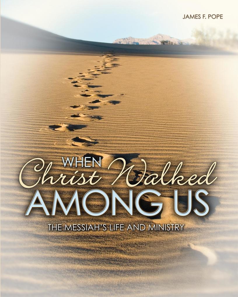 When Christ Walked Among Us eBook