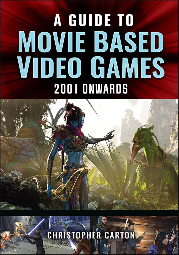 Guide to Movie Based Video Games 2001 Onwards