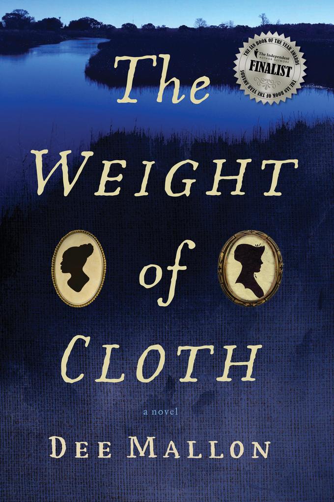 The Weight of Cloth: A Novel
