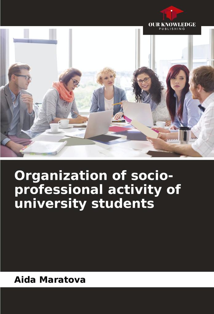 Organization of socio-professional activity of university students