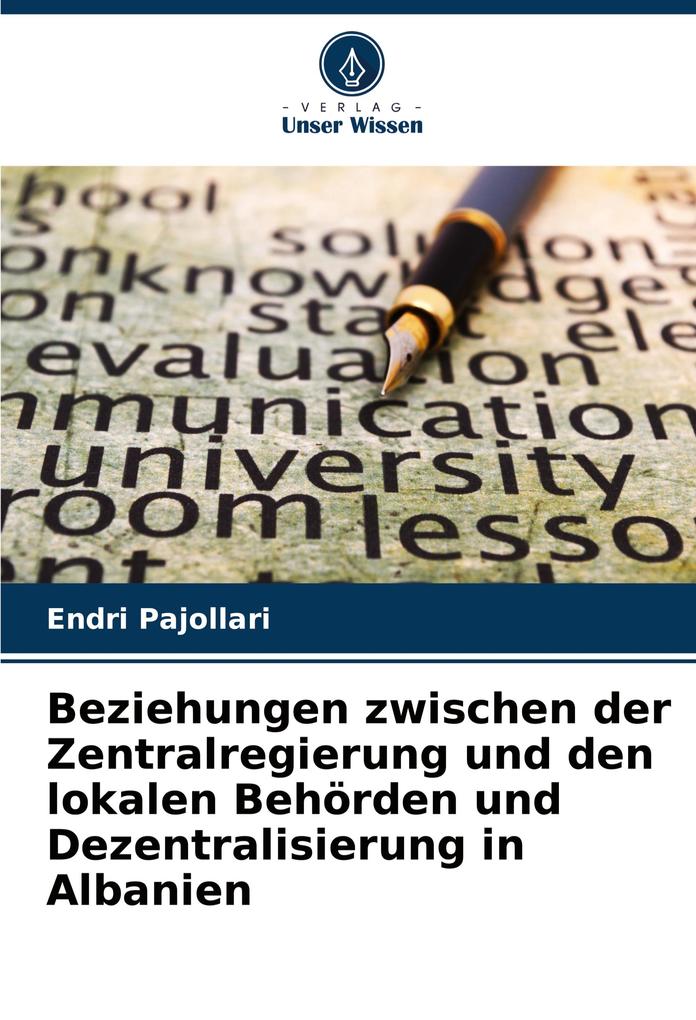 Beziehungen zwischen der Zentralregierung und den lokalen Behörden und Dezentralisierung in Albanien