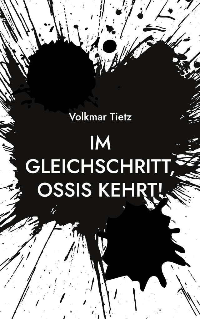 Im Gleichschritt Ossis kehrt!