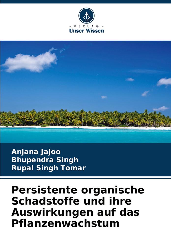 Persistente organische Schadstoffe und ihre Auswirkungen auf das Pflanzenwachstum