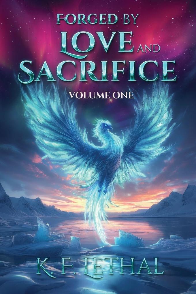 Forged by Love and Sacrifice Volume One