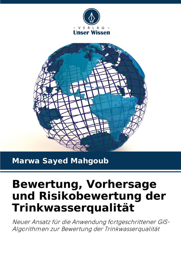 Bewertung Vorhersage und Risikobewertung der Trinkwasserqualität
