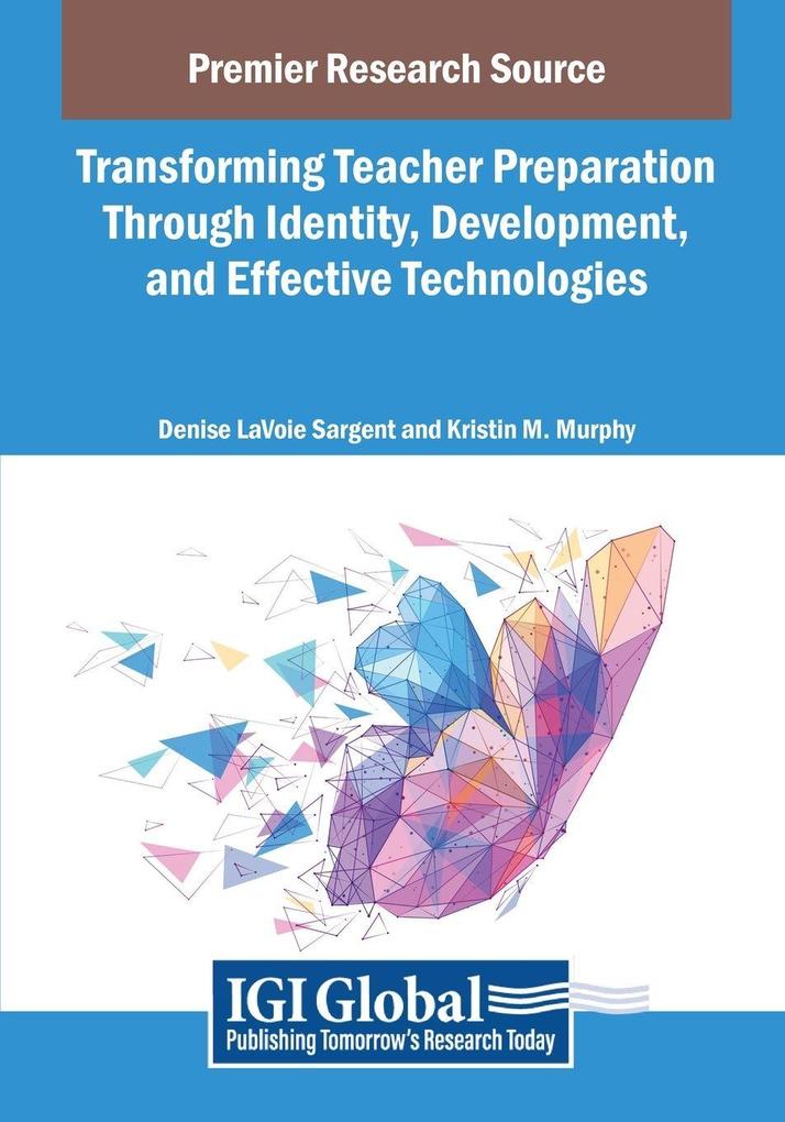 Transforming Teacher Preparation Through Identity Development and Effective Technologies