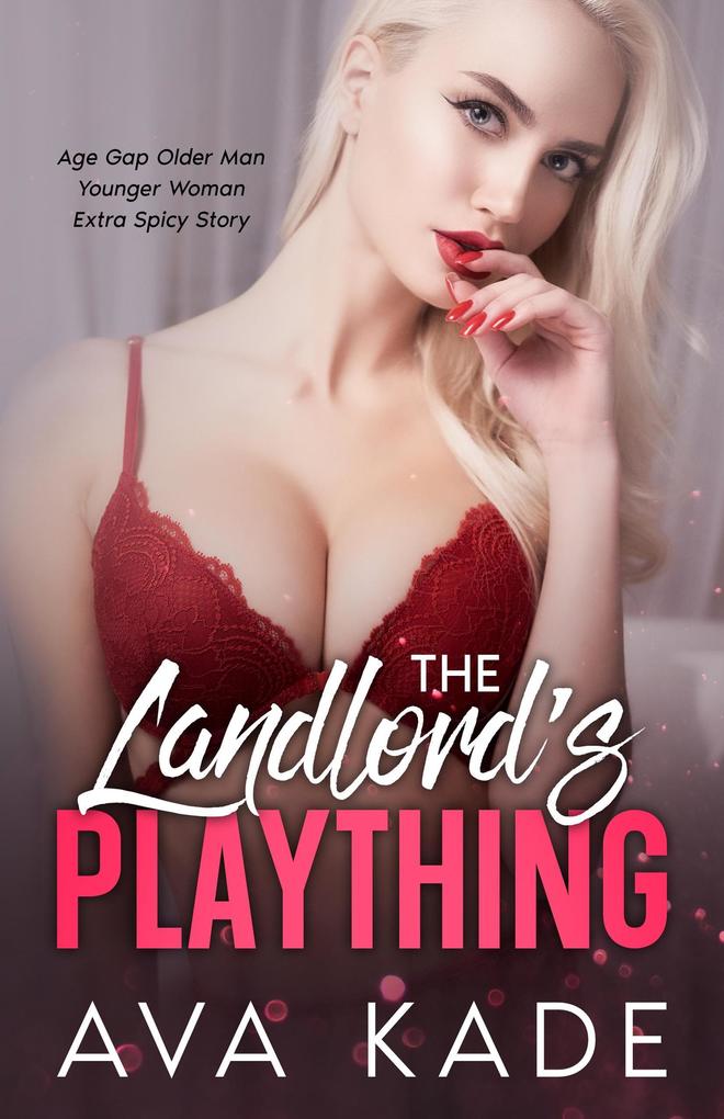 The Landlord's Plaything (Age Gap Insta Love Extra Spicy Short Stories)