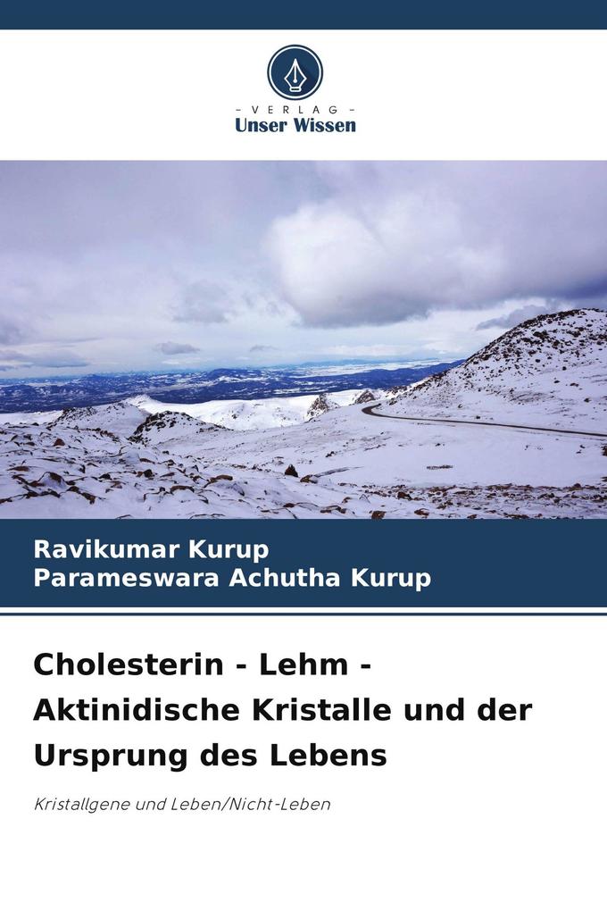 Cholesterin - Lehm - Aktinidische Kristalle und der Ursprung des Lebens