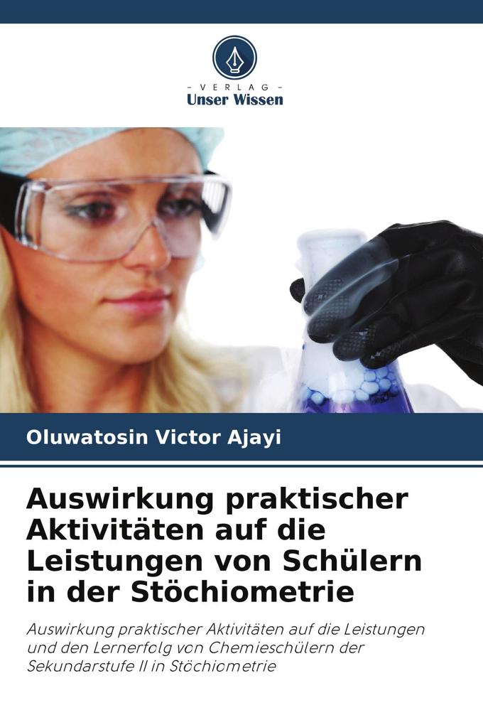 Auswirkung praktischer Aktivitäten auf die Leistungen von Schülern in der Stöchiometrie