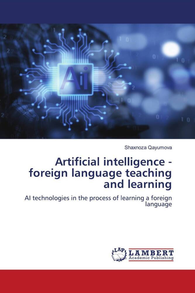 Artificial intelligence - foreign language teaching and learning