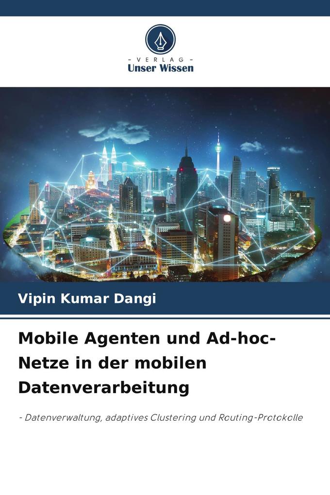 Mobile Agenten und Ad-hoc-Netze in der mobilen Datenverarbeitung
