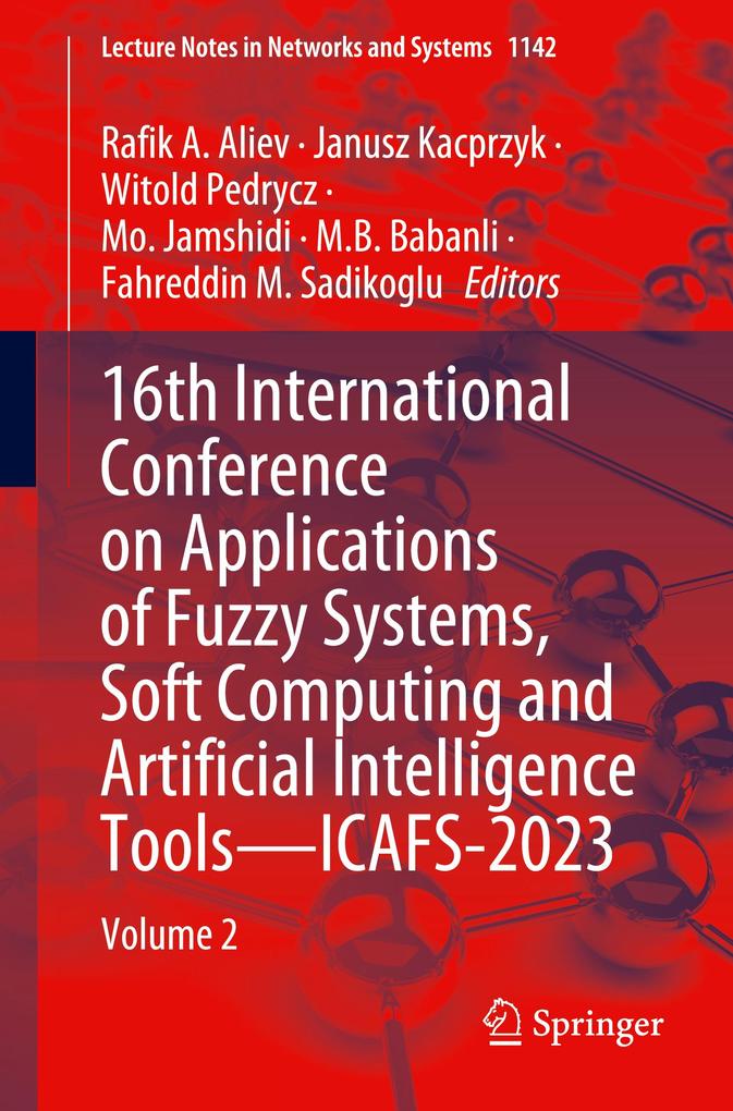 16th International Conference on Applications of Fuzzy Systems Soft Computing and Artificial Intelligence Tools - ICAFS-2023