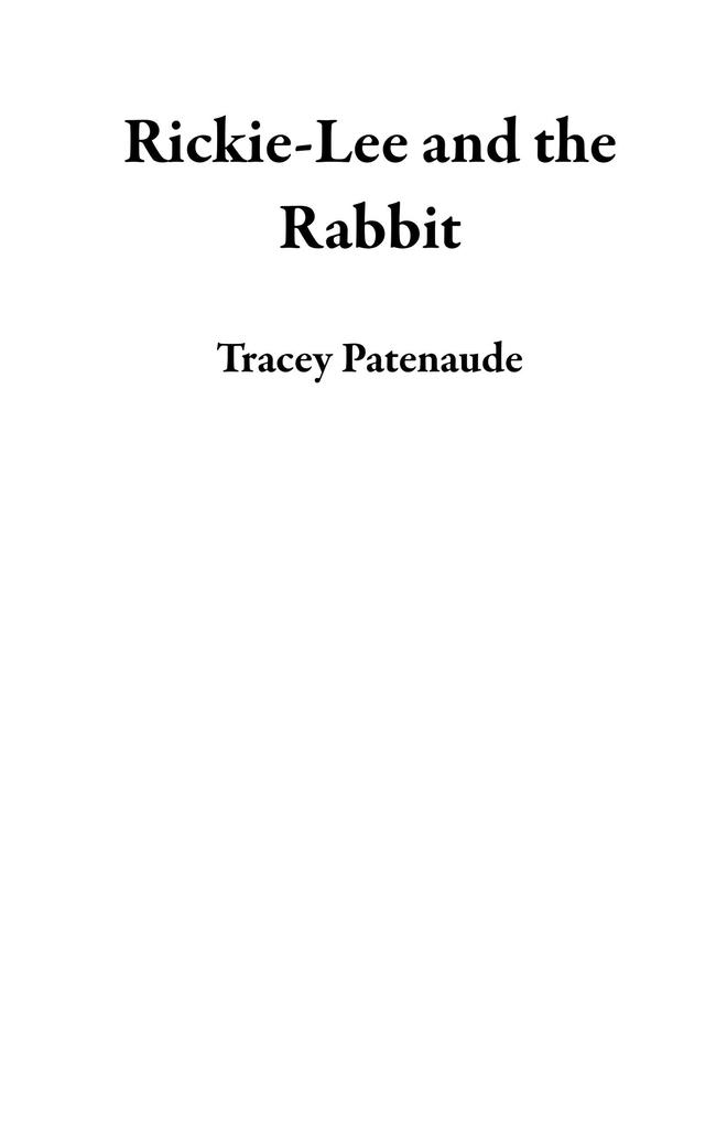 Rickie-Lee and the Rabbit