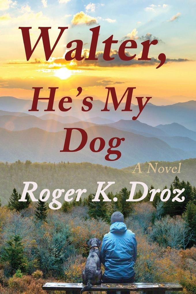 Walter He's My Dog