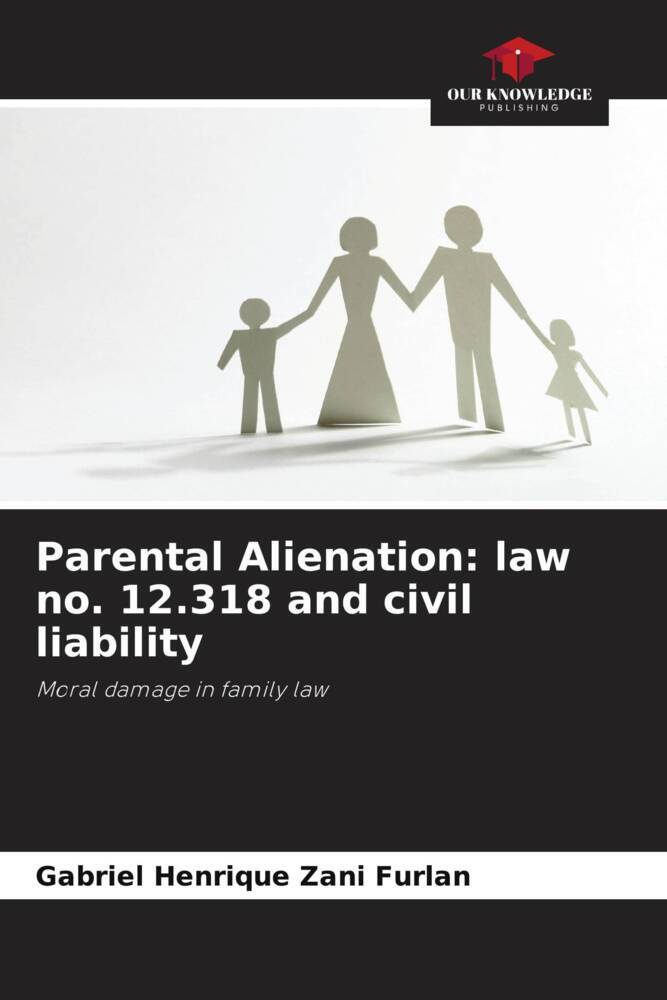 Parental Alienation: law no. 12.318 and civil liability
