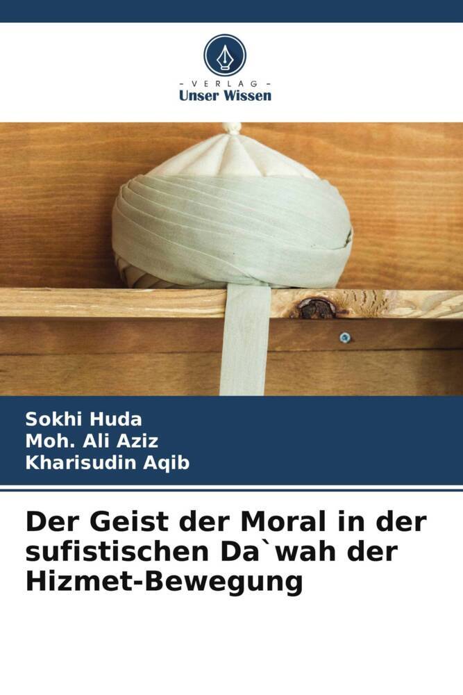 Der Geist der Moral in der sufistischen Da`wah der Hizmet-Bewegung
