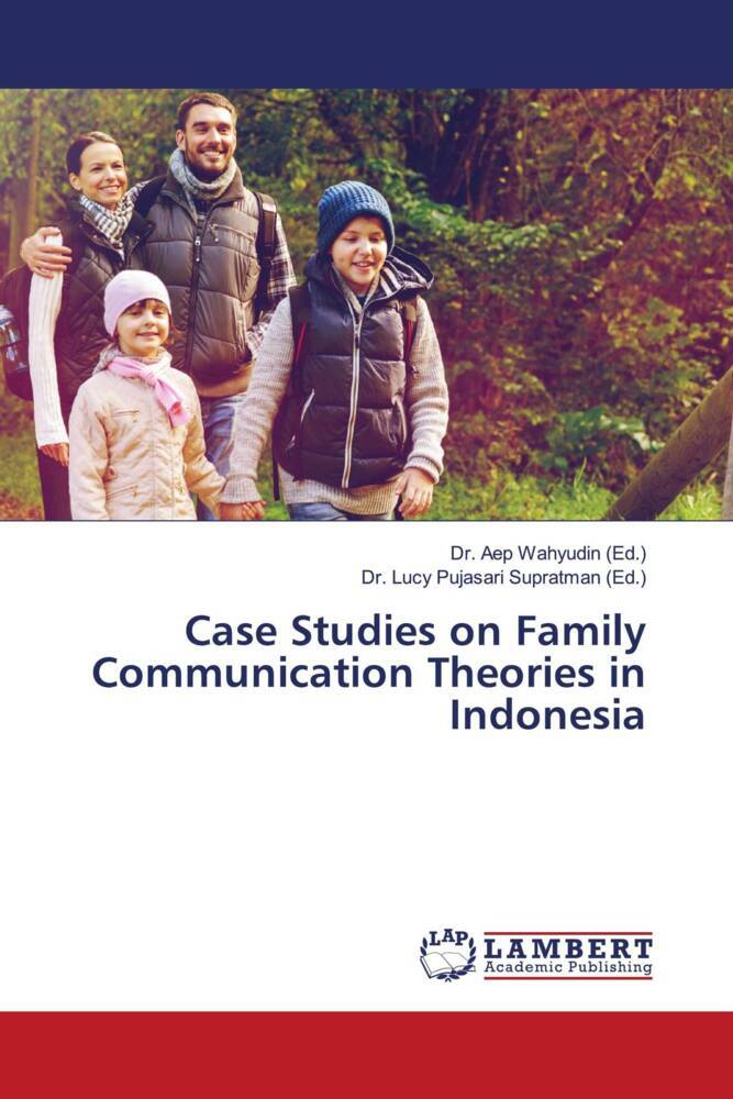 Case Studies on Family Communication Theories in Indonesia