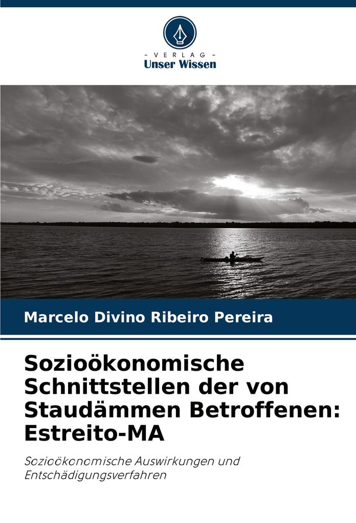 Sozioökonomische Schnittstellen der von Staudämmen Betroffenen: Estreito-MA