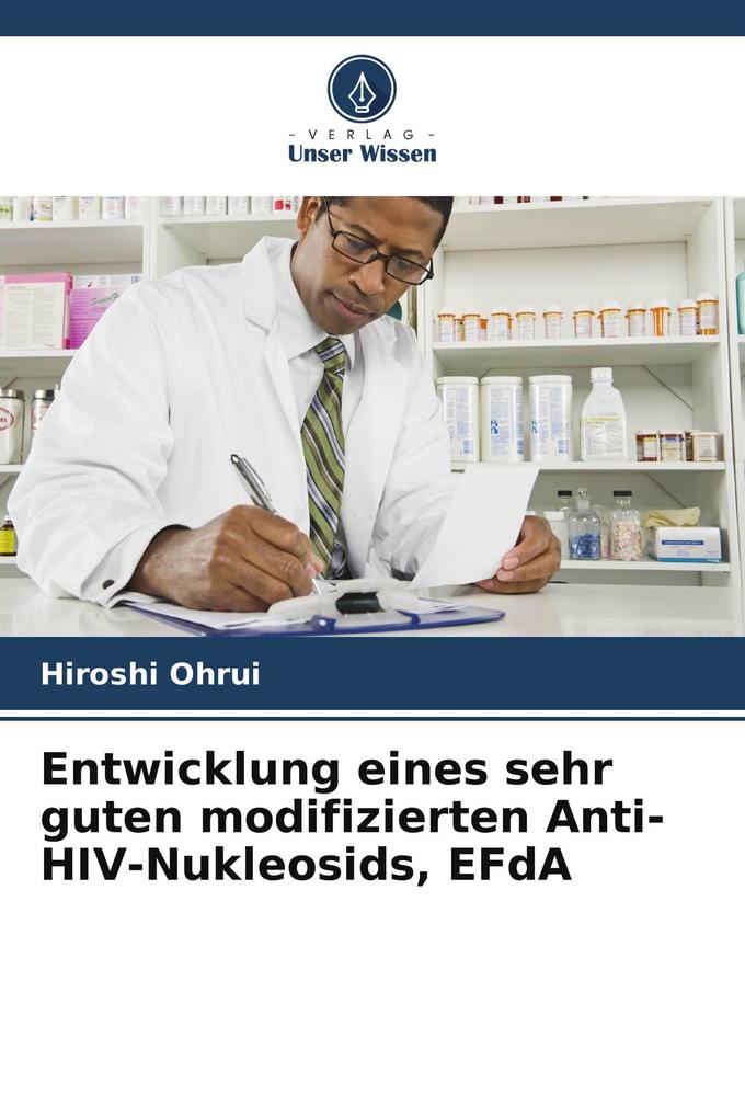 Entwicklung eines sehr guten modifizierten Anti-HIV-Nukleosids EFdA