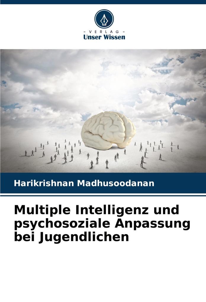 Multiple Intelligenz und psychosoziale Anpassung bei Jugendlichen
