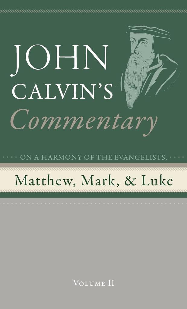 Commentary on a Harmony of the Evangelists Matthew Mark and Luke Volume 2