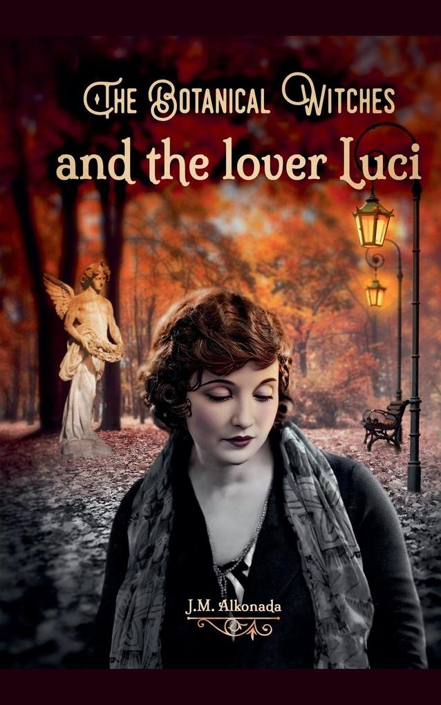 The Botanical Witches and the Lover Luci