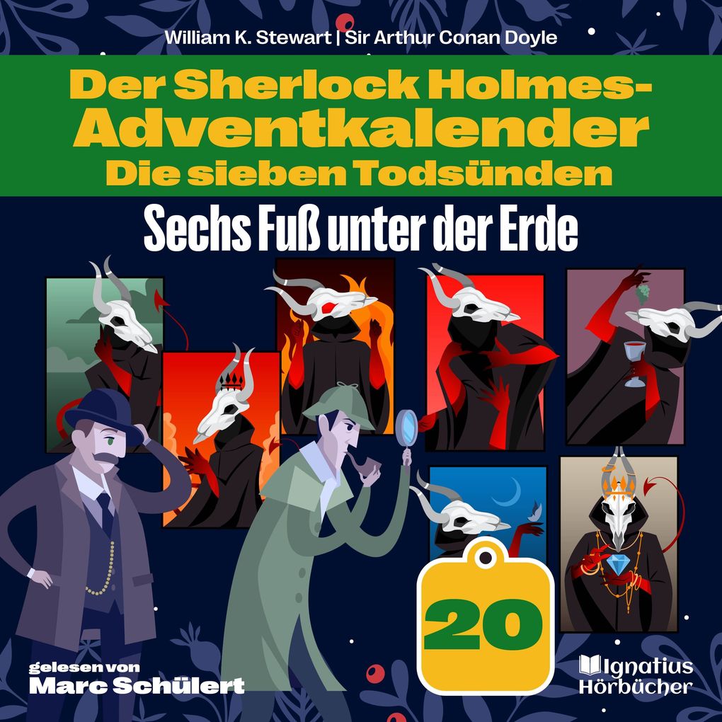 Sechs Fuß unter der Erde (Der Sherlock Holmes-Adventkalender: Die sieben Todsünden Folge 20)