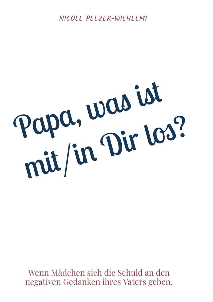 Papa was ist mit/in Dir los?